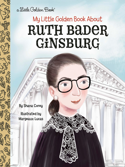 Title details for My Little Golden Book About Ruth Bader Ginsburg by Shana Corey - Available